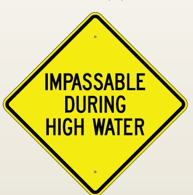 IMPASSABLE DURING HIGH WATER - WARNING TRAFFIC SIGN