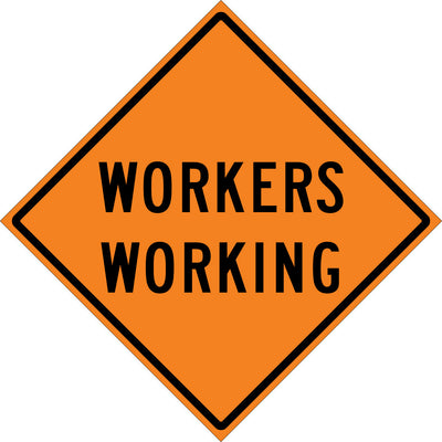 WORKERS WORKING - CONSTRUCTION TRAFFIC SIGN