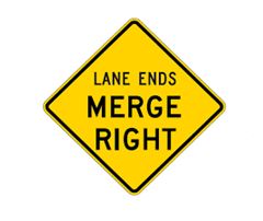 LANE ENDS MERGE RIGHT - WARNING TRAFFIC SIGN