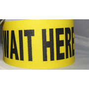 WAIT HERE UNTIL CALLED-ANTI-SKID TAPE - WAIT HERE UNTIL CALLED-ANTI-SKID TAPE, 3”X54’, Anti-Skid
