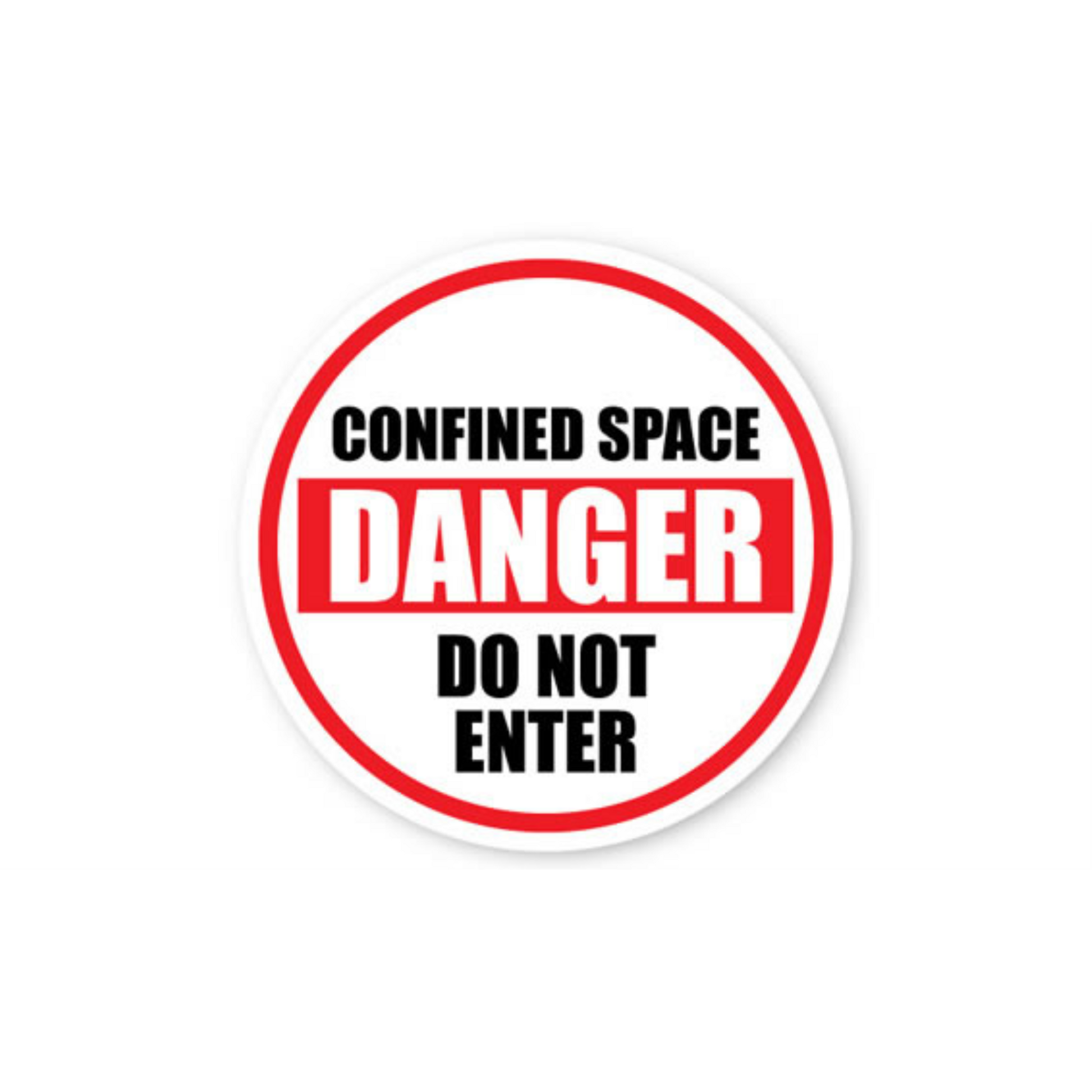 32" CIRCLE SIGNS -  Circle Sign - Confined Space Danger Do Not Enter - DSV-SIGN 1024 #1945 -UEN