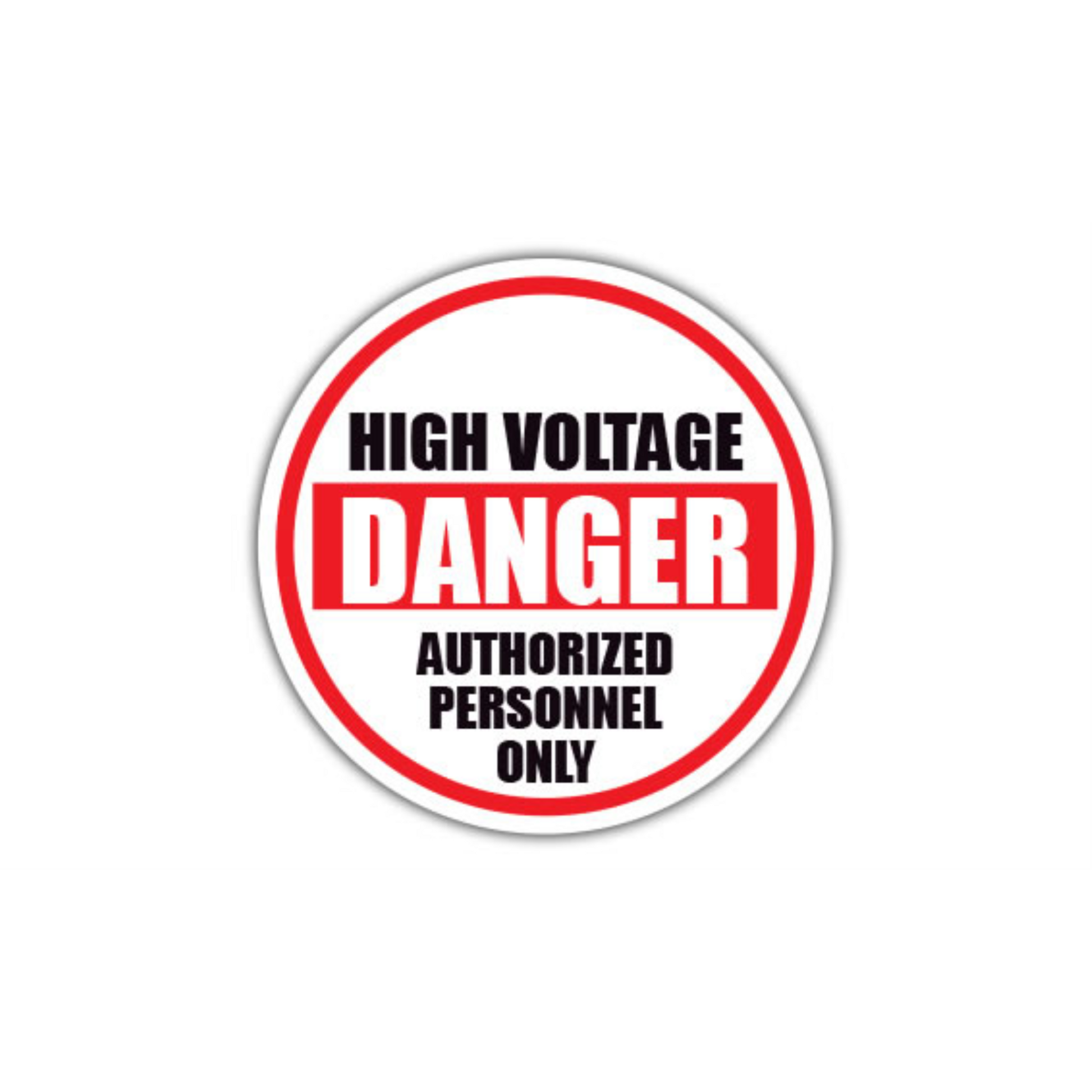 17" CIRCLE SIGNS -  Circle Sign - High Voltage Danger Authorized Personnel Only - LS-SIGN 289 #1948 -UEN