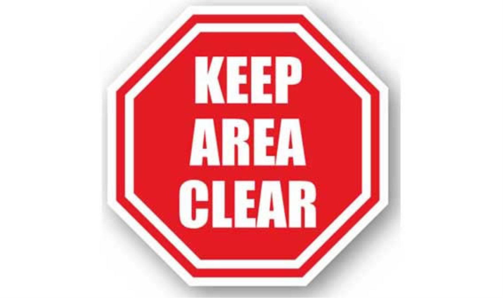 30" OCTAGON SIGNS - Octagon Sign - Keep Area Clear - DSV-SIGN 900 #0911 -UEN