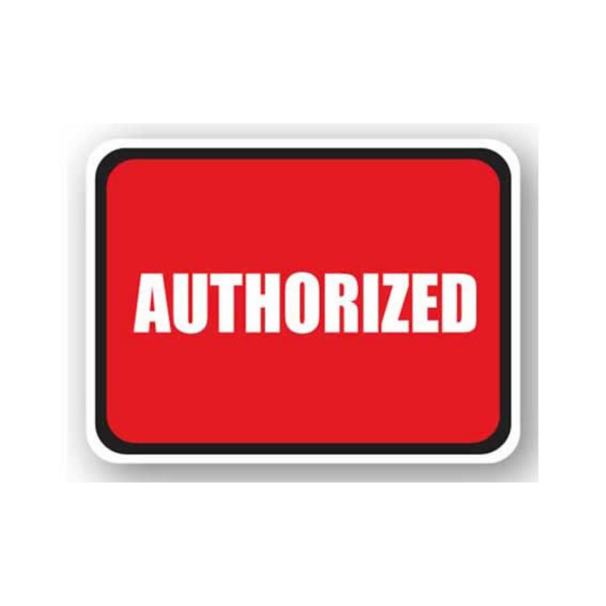 36" x 27" RECTANGLE SIGNS - Rectangle Sign - Authorized - DSV-SIGN 972 #2153 -UEN
