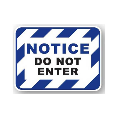 12" x 12" RECTANGLE SIGNS -  Rectangle Sign - Notice Do Not Enter - LS-SIGN 144 #7019 -UEN
