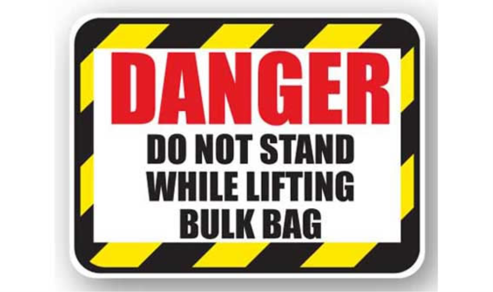 36" x 27" RECTANGLE SIGNS -  Rectangle Sign - Danger Do Not Stand While Lifting Bulk Bag - LS-SIGN 972 #2188 -UEN