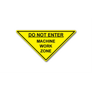 16" TRIANGLE SIGNS -  Triangle Sign - Do Not Enter Machine Work Zone - LS-SIGN 256 #1376 -UEN