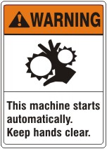THIS MACHINE STARTS AUTOMATICALLY. KEEP HANDS CLEAR. HAND PICTO - WARNING SIGN