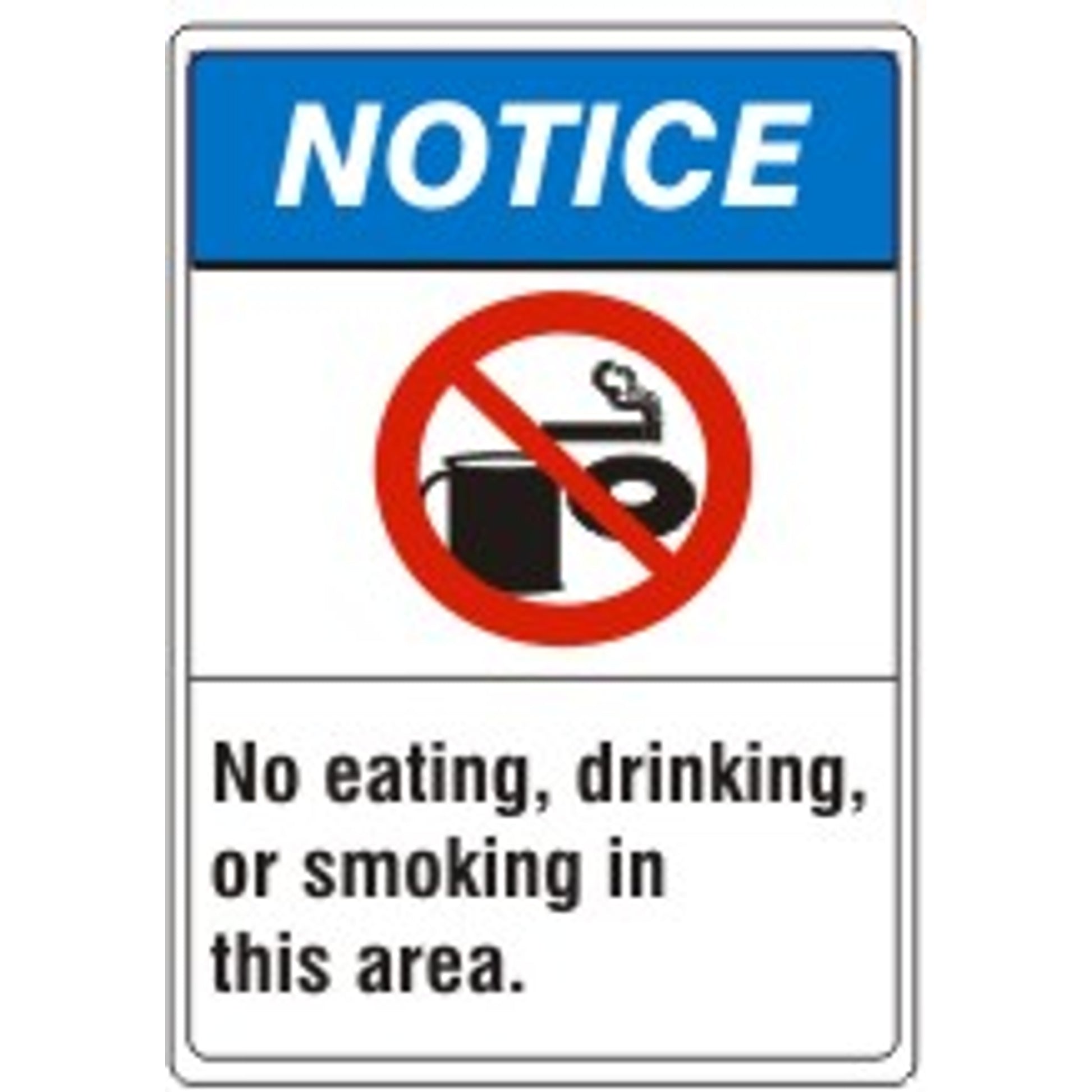 NO EATING, DRINKING OR SMOKING IN THIS AREA. FOOD AND - NOTICE SIGN - NO EATING, DRINKING OR SMOKING IN THIS AREA. FOOD AND - NOTICE SIGN, 14X10, Adhesive Vinyl