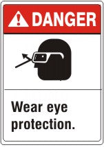 ANSI HEADER WEAR EYE PROTECTION. WITH PICTO - DANGER SIGN