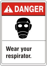 ANSI HEADER WEAR YOUR RESPIRATOR. WITH PICTO - DANGER SIGN