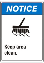 KEEP AREA CLEAN PICTO ANSI HEADER - NOTICE SIGN