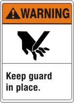 KEEP GUARD IN PLACE WITH PICTO - WARNING SIGN