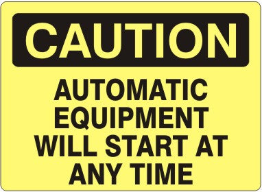 AUTOMATIC EQUIPMENT WILL START AT ANY TIME - CAUTION SIGN