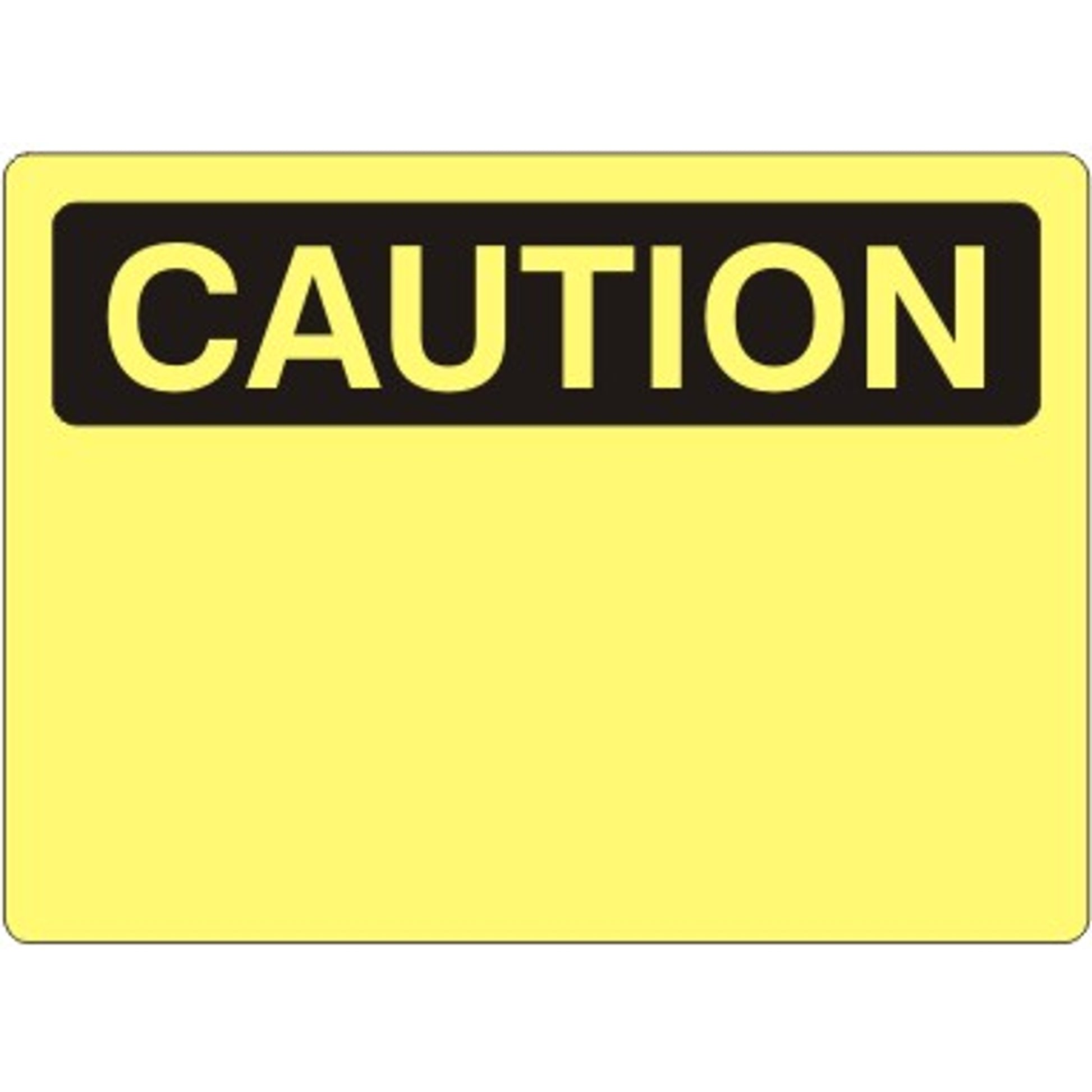 BLANK - CAUTION SIGN - BLANK - CAUTION SIGN, 14X20, Adhesive Vinyl