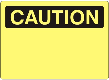 CAUTION BLANK - CAUTION SIGN