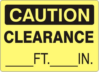 CLEARANCE____FT.___IN - CAUTION SIGN