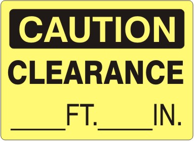 CLEARANCE ___FT.___IN - CAUTION SIGN