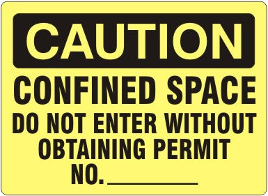 CONFINED SPACE DO NOT ENTER WITHOUT OBTAINING PERMIT NO. __ - CAUTION SIGN