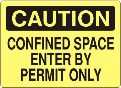 CONFINED SPACE ENTER BY PERMIT ONLY - CAUTION SIGN