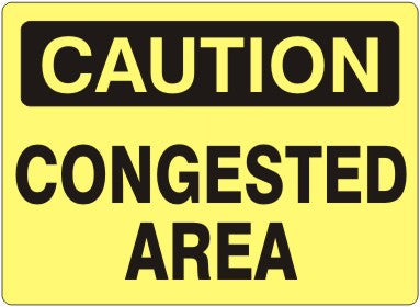 CONGESTED AREA - CAUTION SIGN