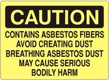 CONTAINS ASBESTOS FIBERS AVOID CREATING DUST BREATHING ASBESTOS DUST MAY - CAUTION SIGN