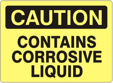 CONTAINS CORROSIVE LIQUID - CAUTION SIGN