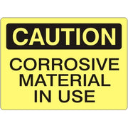 CORROSIVE MATERIAL IN USE - CAUTION SIGN - CORROSIVE MATERIAL IN USE - CAUTION SIGN, 14X20, Adhesive Vinyl