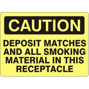 DEPOSIT MATCHES AND ALL SMOKING MATERIAL IN THIS RECEPTACLE - CAUTION SIGN - DEPOSIT MATCHES AND ALL SMOKING MATERIAL IN THIS RECEPTACLE - CAUTION SIGN, 14X20, Adhesive Vinyl