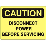 DISCONNECT POWER BEFORE SERVICING - CAUTION SIGN - DISCONNECT POWER BEFORE SERVICING - CAUTION SIGN, 14X20, Adhesive Vinyl