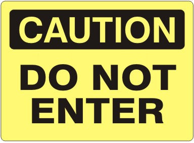 DO NOT ENTER - CAUTION SIGN