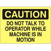 DO NOT TALK TO OPERATOR WHILE MACHINE IS IN MOTION - CAUTION SIGN - DO NOT TALK TO OPERATOR WHILE MACHINE IS IN MOTION - CAUTION SIGN, 14X20, Adhesive Vinyl