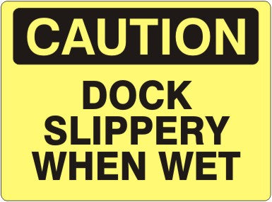 DOCK SLIPPERY WHEN WET - CAUTION SIGN