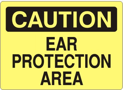 EAR PROTECTION AREA - CAUTION SIGN