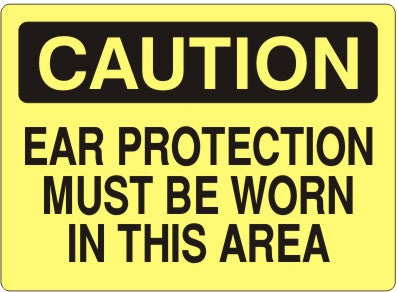 EAR PROTECTION MUST BE WORN IN THIS AREA - CAUTION SIGN