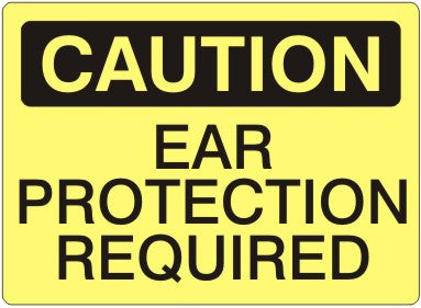 EAR PROTECTION REQUIRED - CAUTION SIGN