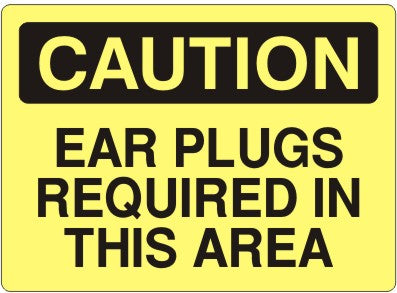 EAR PLUGS REQUIRED IN THIS AREA - CAUTION SIGN
