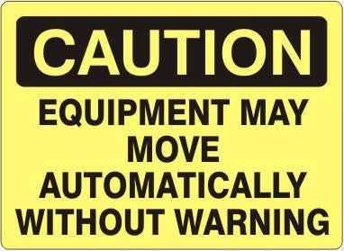 EQUIPMENT MAY MOVE AUTOMATICALLY WITHOUT WARNING - CAUTION SIGN