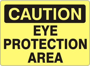 EYE PROTECTION AREA - CAUTION SIGN