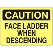 FACE LADDER WHEN DESCENDING - CAUTION SIGN - FACE LADDER WHEN DESCENDING - CAUTION SIGN, 14X20, Adhesive Vinyl