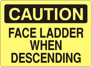 FACE LADDER WHEN DESCENDING - CAUTION SIGN