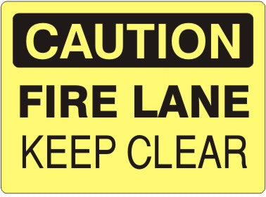 FIRE LANE KEEP CLEAR - CAUTION SIGN