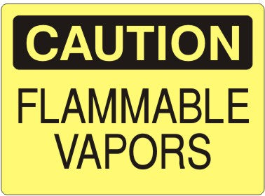 FLAMMABLE VAPORS - CAUTION SIGN