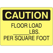 FLOOR LOAD __LBS. PER SQUARE FOOT - CAUTION SIGN - FLOOR LOAD __LBS. PER SQUARE FOOT - CAUTION SIGN, 14X20, Adhesive Vinyl