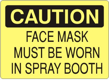 FACE MASK MUST BE WORN IN SPRAY BOOTH - CAUTION SIGN
