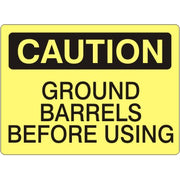 GROUND BARRELS BEFORE USING - CAUTION SIGN - GROUND BARRELS BEFORE USING - CAUTION SIGN, 14X20, Adhesive Vinyl