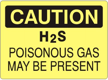 H2S POISONOUS GAS MAY BE PRESENT - CAUTION SIGN