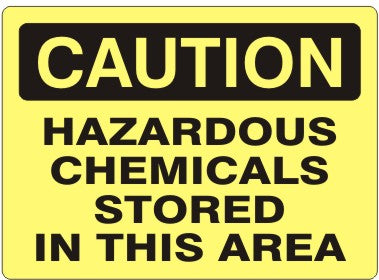 HAZARDOUS CHEMICAL STORED IN THIS AREA - CAUTION SIGN