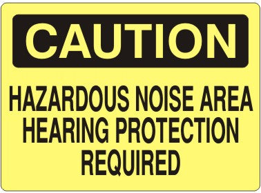HAZARDOUS NOISE AREA HEARING PROTECTION REQUIRED - CAUTION SIGN