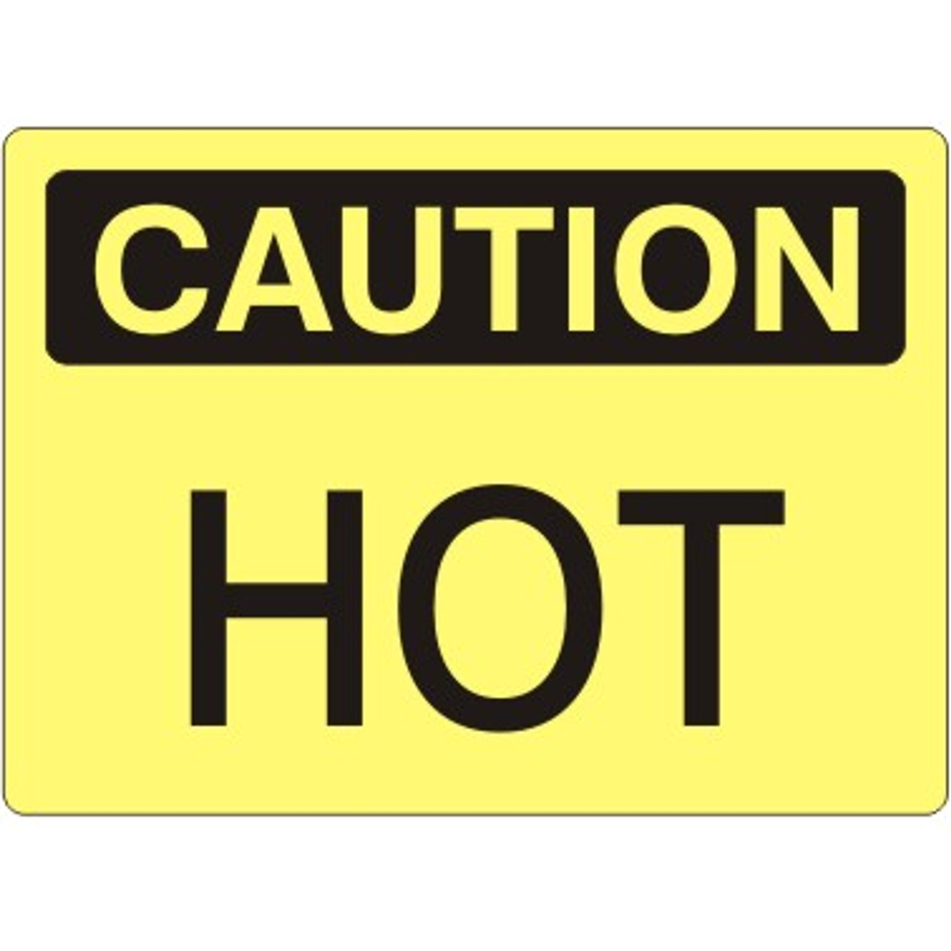 HOT - CAUTION SIGN - CAUTION SIGN - HOT - CAUTION SIGN - CAUTION SIGN, 14X20, Adhesive Vinyl